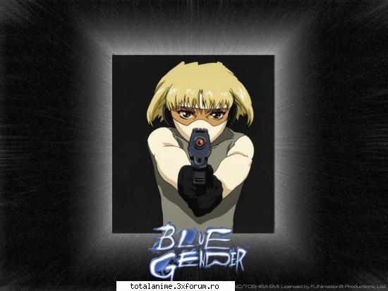 buna care esty interesat uitate sal scris acest topic pentru intreba care are filmu blue gender full